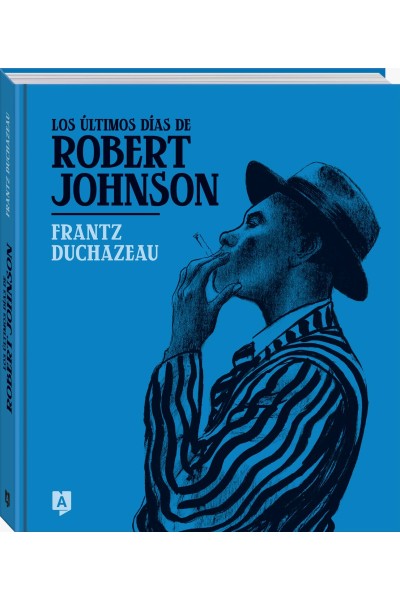 LOS ÚLTIMOS DÍAS DE ROBERT JOHNSON