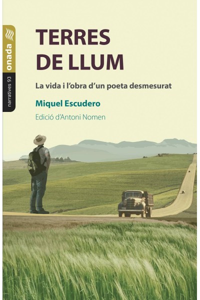 TERRES DE LLUM. LA VIDA I L'OBRA D'UN POETA DESMESURAT