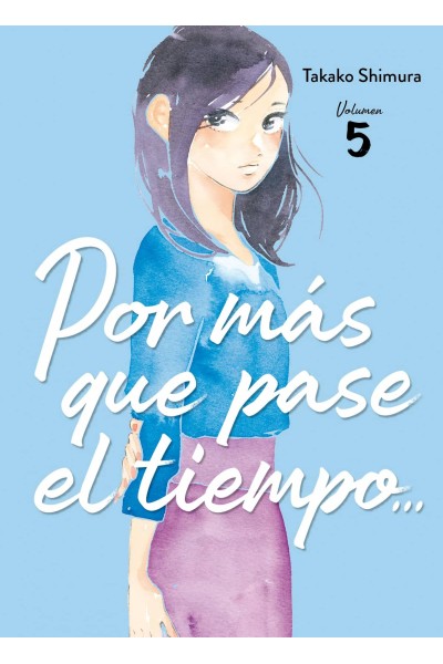 POR MÁS QUE PASE EL TIEMPO... 05