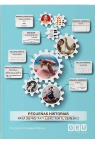 PEQUEÑAS HISTORIAS PARA DISFRUTAR Y EJERCITAR TU CEREBRO