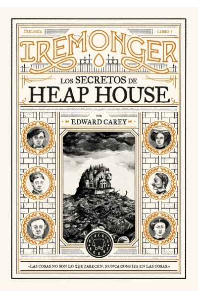 TRILOGÍA IREMONGER 1: LOS SECRETOS DE HEAP HOUSE