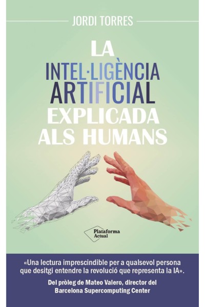 LA INTEL·LIGÈNCIA ARTIFICIAL EXPLICADA ALS HUMANS