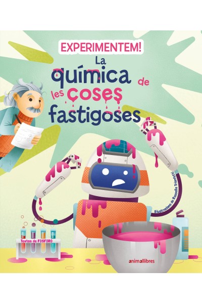 EXPERIMENTEM! LA QUÍMICA DE LES COSES FASTIGOSES