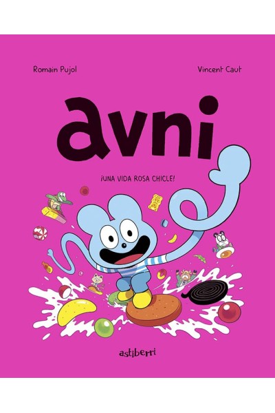 AVNI 6. ¡UNA VIDA ROSA CHICLE!