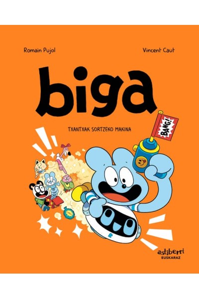 BIGA 7. TXANTXAK SORTZEKO MAKINA