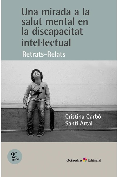 UNA MIRADA A LA SALUT MENTAL EN LA DISCAPACITAT INTEL.LECTUAL