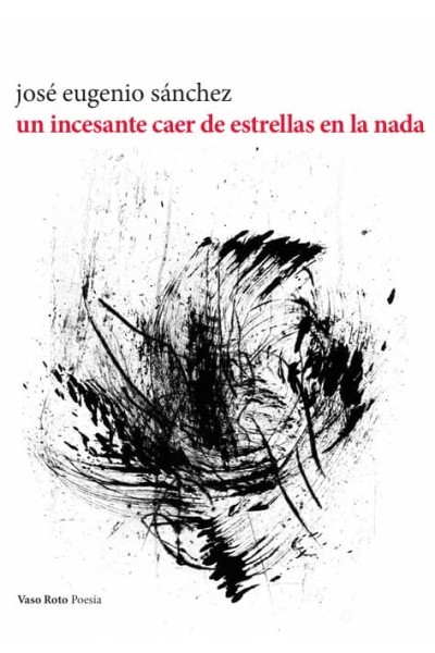 UN INCESANTE CAER DE ESTRELLAS EN LA NADA