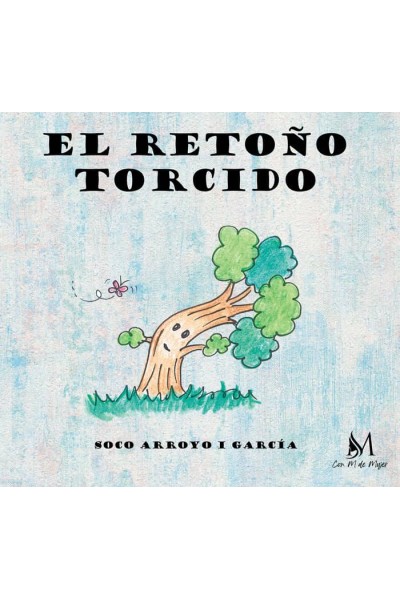 EL RETOÑO TORCIDO