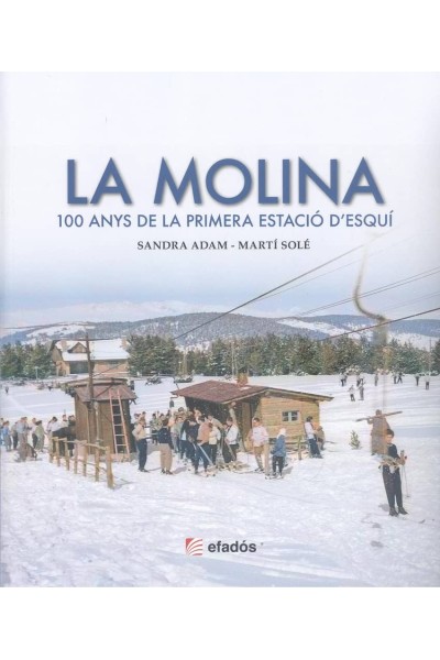 LA MOLINA 100 ANYS DE LA PRIMERA ESTACIO DESQUI