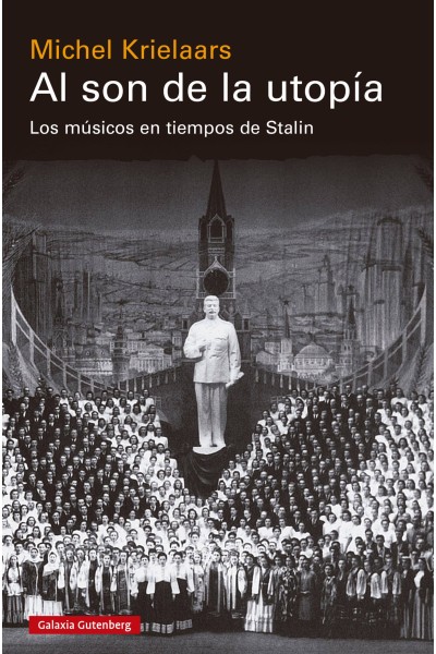 AL SON DE LA UTOPIA:MUSICOS TIEMPOS STALIN
