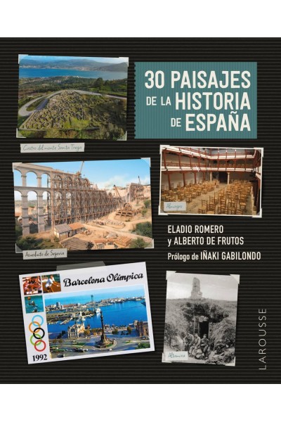 30 PAISAJES DE LA HISTORIA DE ESPAÑA