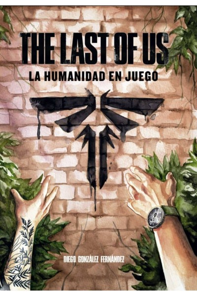 THE LAST OF US: LA HUMANIDAD EN JUEGO