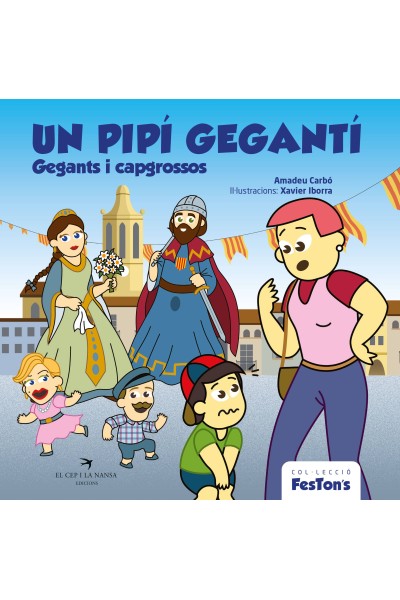 UN PIPÍ GEGANTÍ. GEGANTS I CAPGROSSOS