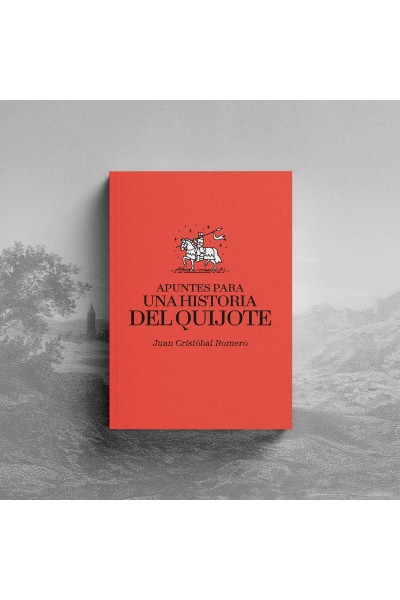 APUNTES PARA UNA HISTORIA DEL QUIJOTE.