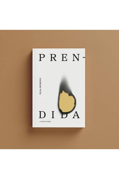 PRENDIDA O EL VALOR DE ERGUIR