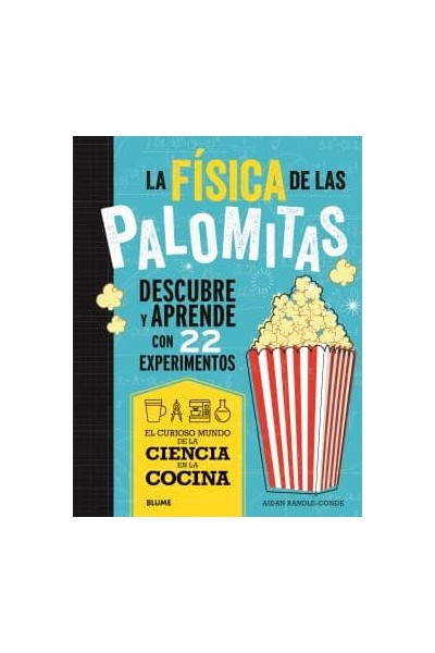 CIENCIA COCINA. FÍSICA DE LAS PALOMITAS
