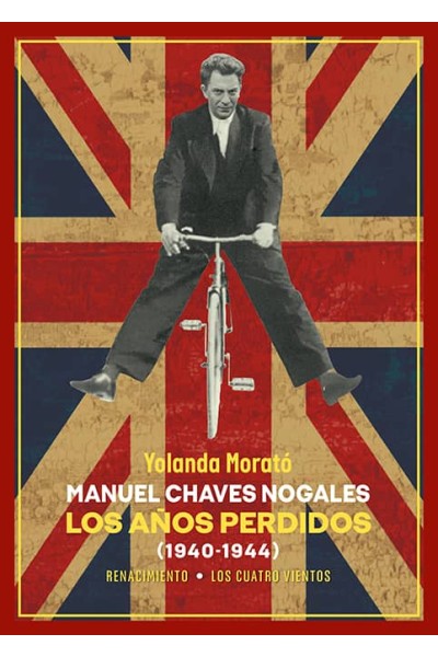 MANUEL CHAVES NOGALES. LOS AÑOS PERDIDOS
