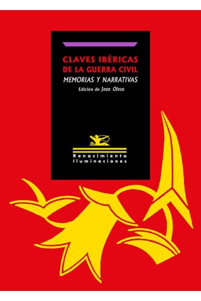 CLAVES IBÉRICAS DE LA GUERRA CIVIL: MEMORIAS Y NARRATIVAS