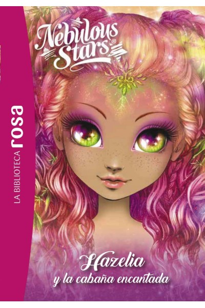 LA BIBLIOTECA ROSA. NEBULOUS STARS, 2. HAZELIA Y LA CABAÑA ENCANTADA