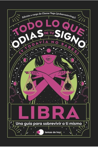 LIBRA: TODO LO QUE ODIAS DE TU SIGNO Y TODAVIA NO SABES
