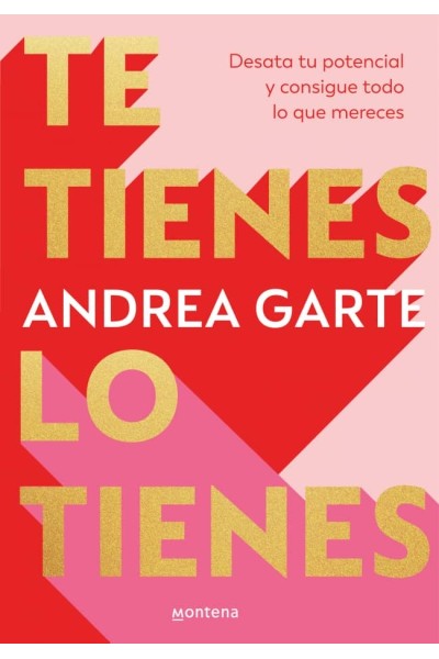 TE TIENES. LO TIENES.
