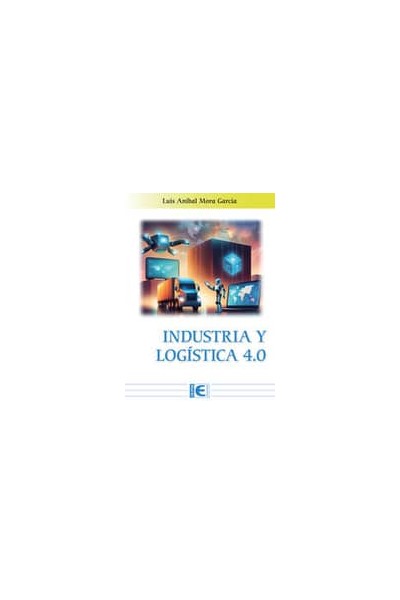 INDUSTRIA Y LOGÍSTICA 4.0