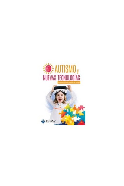 AUTISMO Y NUEVAS TECNOLOGIAS. HERRAMIENTAS PARA UNA VIDA DE CALIDAD