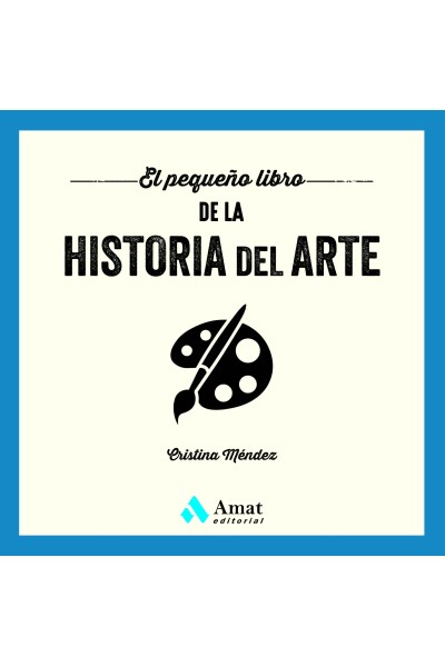 EL PEQUEÑO LIBRO DE LA HISTORIA DEL ARTE