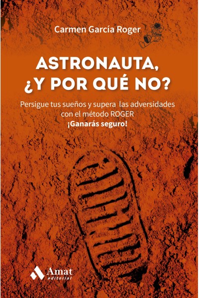 ASTRONAUTA, Y ¿POR QUÉ NO?