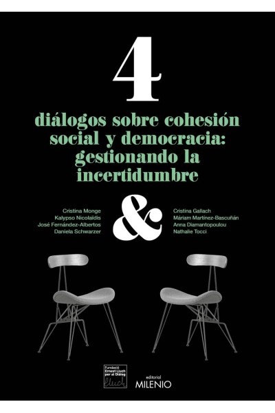 4 DIÁLOGOS SOBRE COHESIÓN SOCIAL Y DEMOCRACIA: GESTIONANDO LA INCERTIDUMBRE