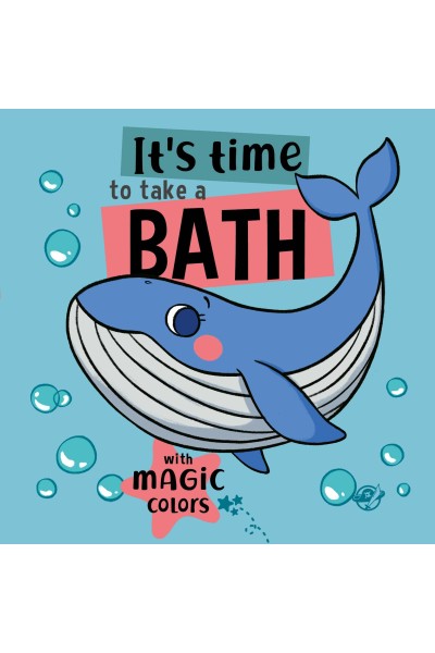 IT´S TIME TO TAKE A BATH