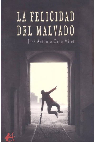 LA FELICIDAD DEL MALVADO