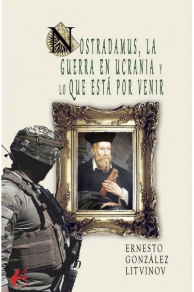 NOSTRADAMUS, LA GUERRA EN UCRANIA?Y LO QUE ESTÁ POR VENIR