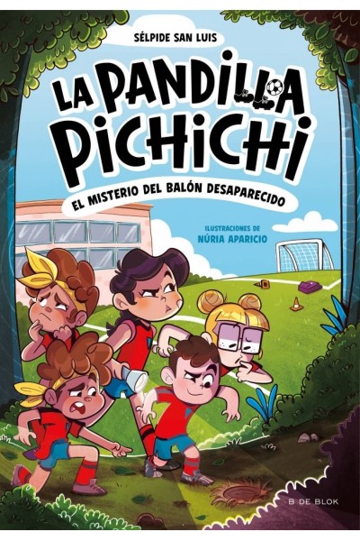LA PANDILLA PICHICHI 1 - EL MISTERIO DEL BALÓN DESAPARECIDO