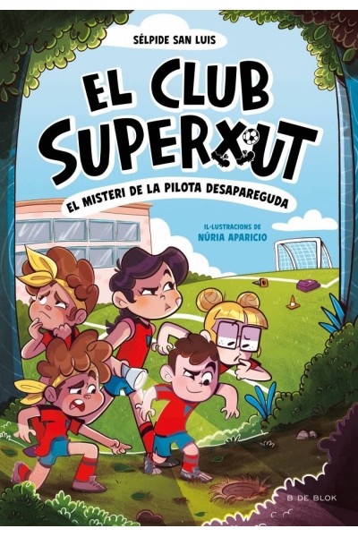 EL CLUB SUPERXUT 1 - EL MISTERI DE LA PILOTA DESAPAREGUDA