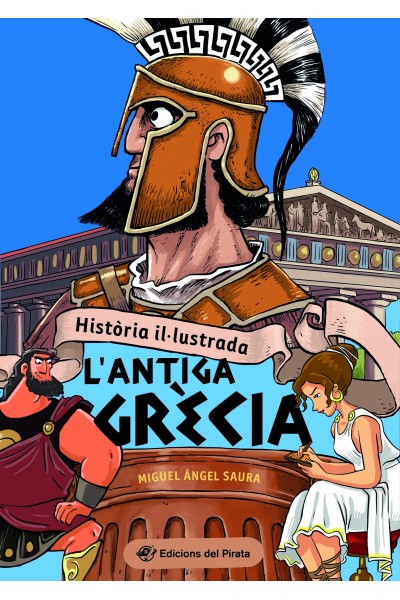 HISTÒRIA IL·LUSTRADA - L'ANTIGA GRÈCIA