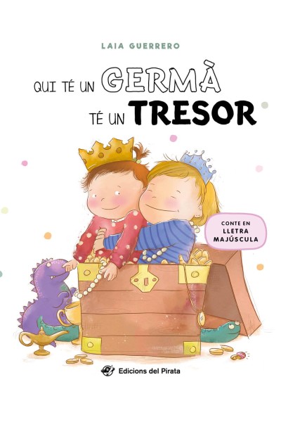 QUI TÉ UN GERMÀ TÉ UN TRESOR