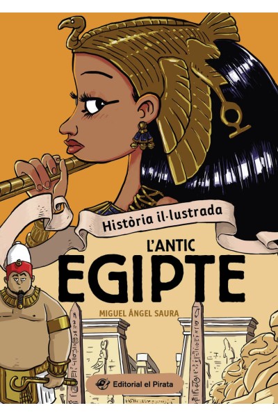 HISTÒRIA IL·LUSTRADA - L'ANTIC EGIPTE