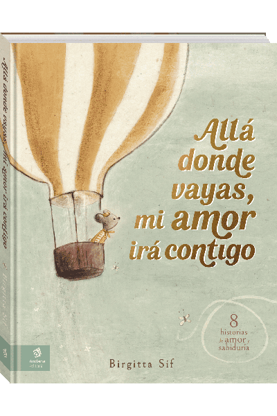 ALLÁ DONDE VAYAS, MI AMOR IRÁ CONTIGO