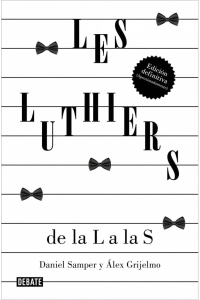 LES LUTHIERS: DE LA L A LAS S