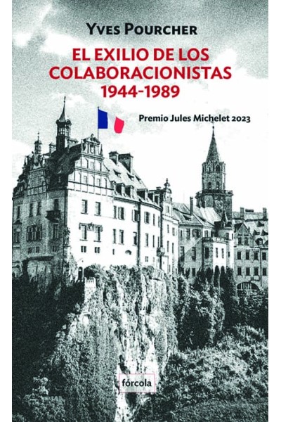 EL EXILIO DE LOS COLABORACIONISTAS. 1944-1989