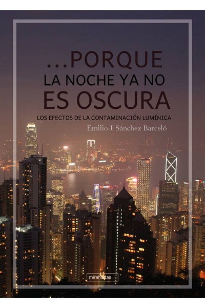 PORQUE LA NOCHE YA NO ES OSCURA