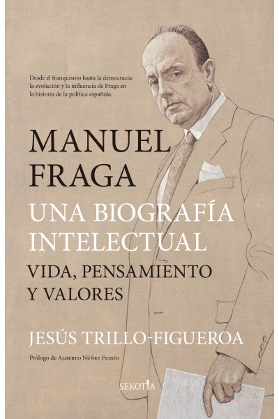 MANUEL FRAGA, UNA BIOGRAFÍA INTELECTUAL