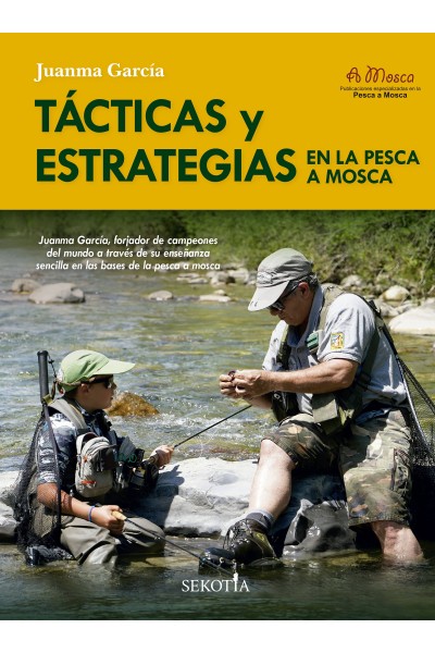 TÁCTICAS Y ESTRATEGIAS EN LA PESCA A MOSCA