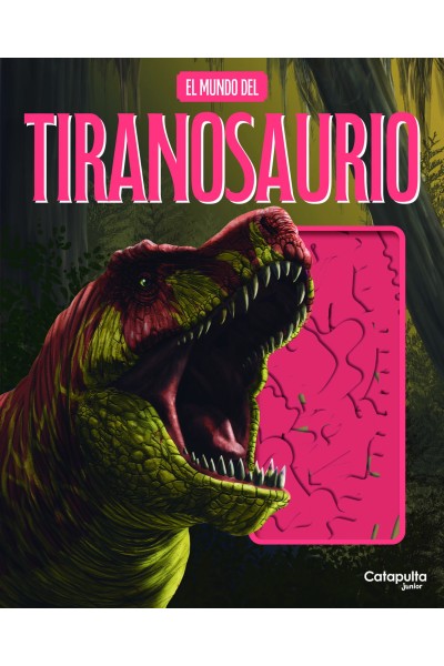 EL MUNDO DEL TIRANOSAURIO