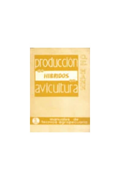 PRODUCCIÓN DE HÍBRIDOS EN AVICULTURA