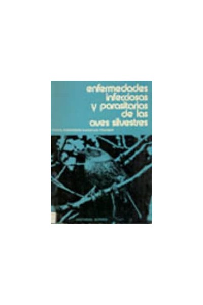 ENFERMEDADES INFECCIOSAS/PARASITARIAS DE LAS AVES SILVESTRES