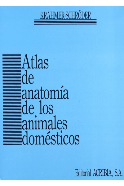 ATLAS DE ANATOMÍA DE LOS ANIMALES DOMÉSTICOS