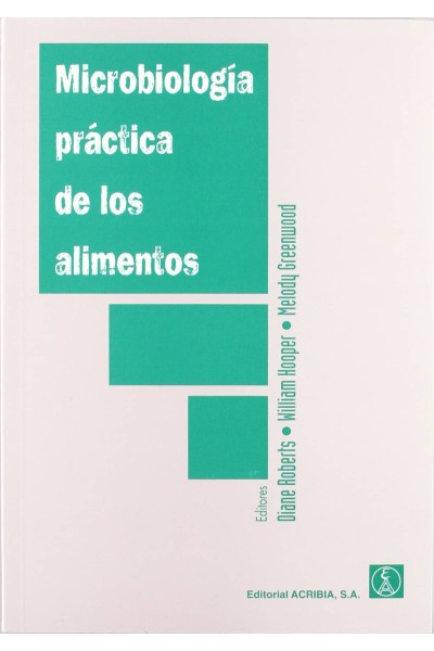 MICROBIOLOGÍA PRÁCTICA DE LOS ALIMENTOS. MÉTODOS PARA EL EXAMEN DE LOS MICROORGANISMOS DE LOS ALIMEN