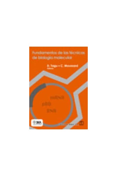 FUNDAMENTOS DE LAS TÉCNICAS DE BIOLOGÍA MOLECULAR